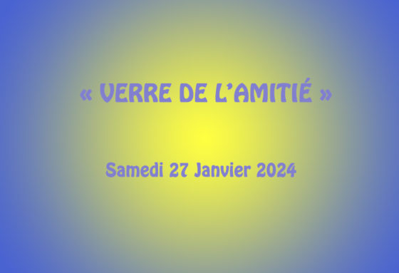 Invitation “Verre de l’Amitié” 2024
